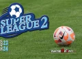 Το Αναλυτικό Πρόγραμμα Της 8Ης Αγωνιστικής Play Off Και 8Ης Αγωνιστικής Play Out Του Πρωταθλήματος Super League 2